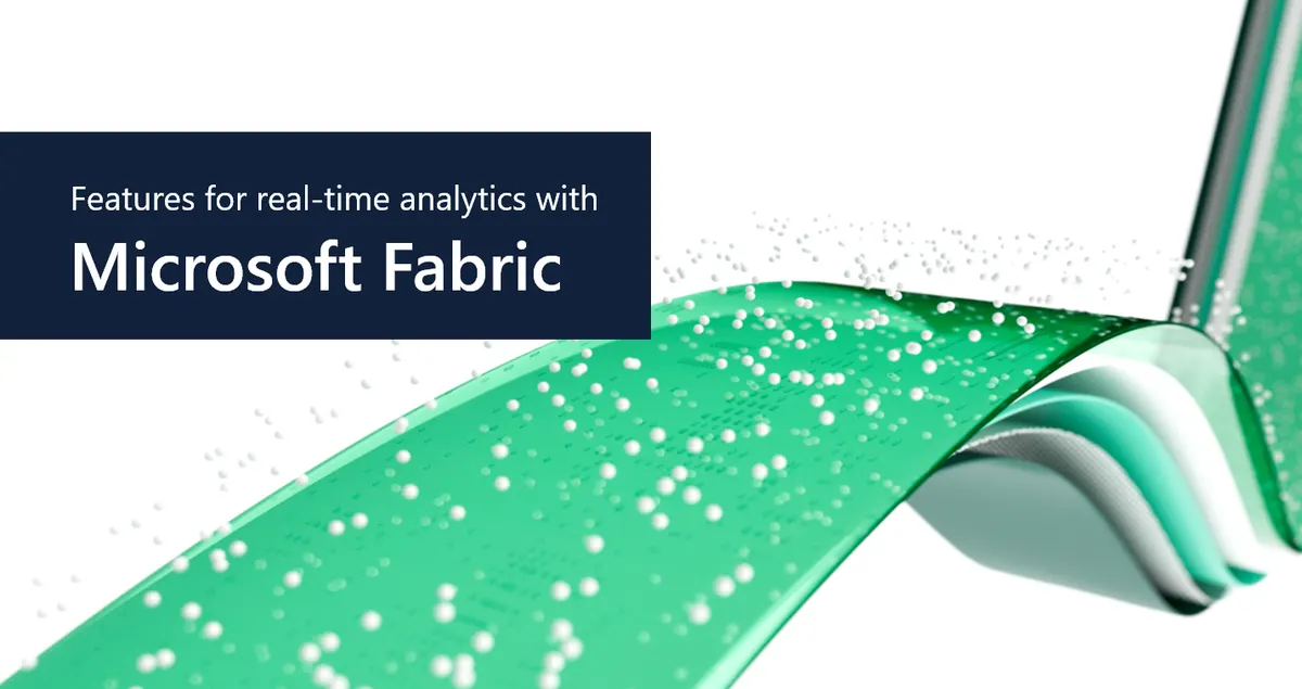 Microsoft Fabric Features for Real-Time Analytics